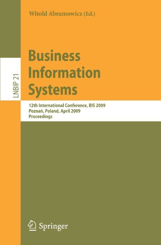 Business Information Systems 12th International Conference Bis 2009 Poznan Poland April 2729 2009 Proceedings Lecture Notes In Business Information Processing 1st Edition Witold Abramowicz
