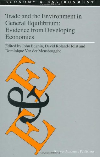 Trade And The Environment In General Equilibrium Evidence From Developing Economies 1st Edition John Beghin