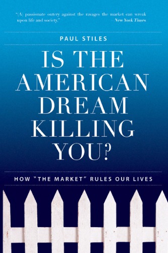 Is The American Dream Killing You How Paul Stiles