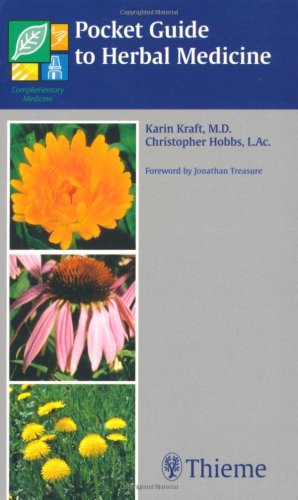 Pocket Guide To Herbal Medicine 1st Edition Karin Kraft Christopher Hobbs