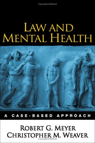 Law And Mental Health A Casebased Approach 1st Edition Robert G Meyer Phd
