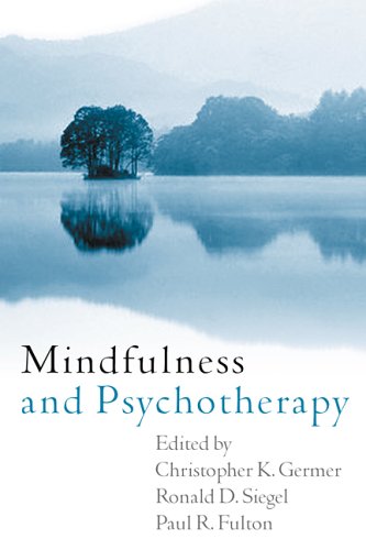 Mindfulness And Psychotherapy 1st Edition Christopher K Germer Phd