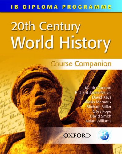 20th Century World History Course Companion International Baccalaureate Diploma Programme International Baccalaureate Course Companions Rodgers