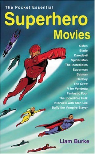 Superhero Movies Pocket Essential Series Liam Burke