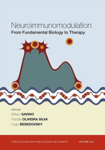 Neuroimmunomodulation From Fundamental Biology To Therapy Annals Of The New York Academy Of Sciences 1st Edition Wilson Savino