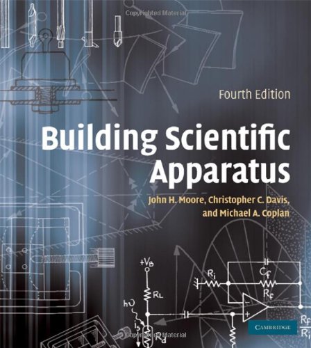 Building Scientific Apparatus Fourth Edition 4th Edition John H Moore