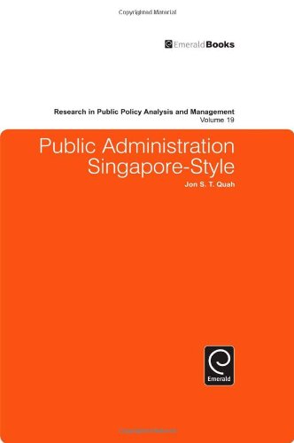 Public Administration Singaporestyle Research In Public Policy Analysis And Management Volume 19 Jon S T Quah