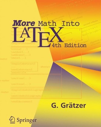 More Math Into Latex 4th Edition George Grtzer