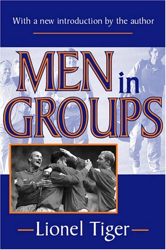 Men In Groups Revised Lionel Tiger
