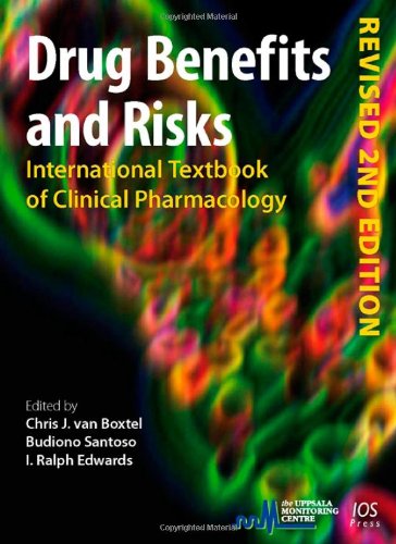 Drug Benefits And Risks International Textbook Of Clinical Pharmacology 2 Revised Chris J Van Boxtel