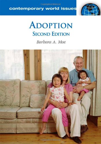 Adoption Contemporary World Issues 2nd Edition Barbara A Moe