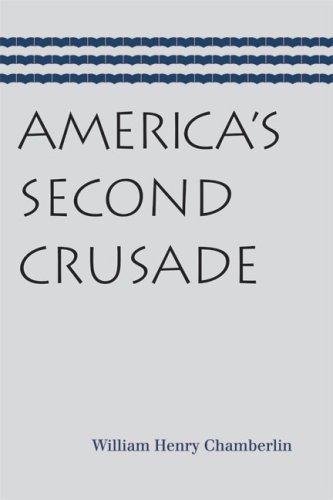 America's Second Crusade 1st Edition by William Henry Chamberlin ISBN 0865977070 978-0865977075