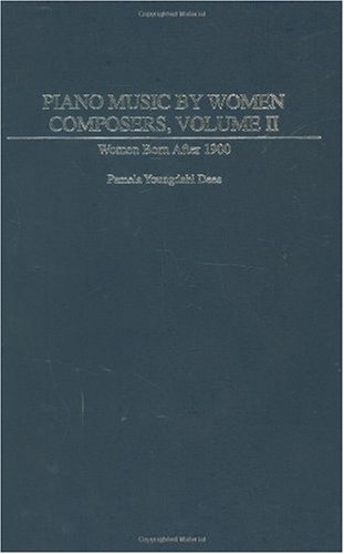 Piano Music By Women Composers Volume Ii Women Born After 1900 Music Reference Collection Pamela Y Dees
