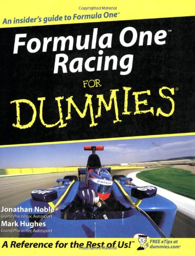 Formula One Racing For Dummies 1st Edition Jonathan Noble Mark Hughes