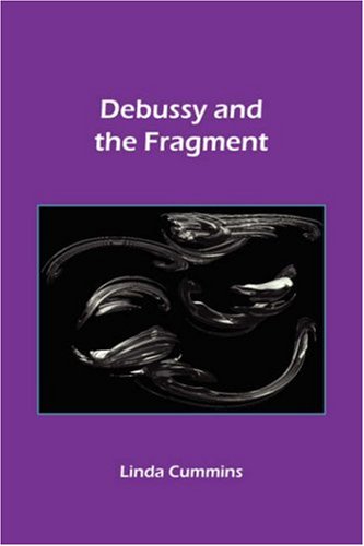 Debussy And The Fragment Chiasma 18 Linda Cummins