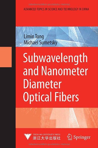 Subwavelength And Nanometer Diameter Optical Fibers 1st Edition Limin Tong