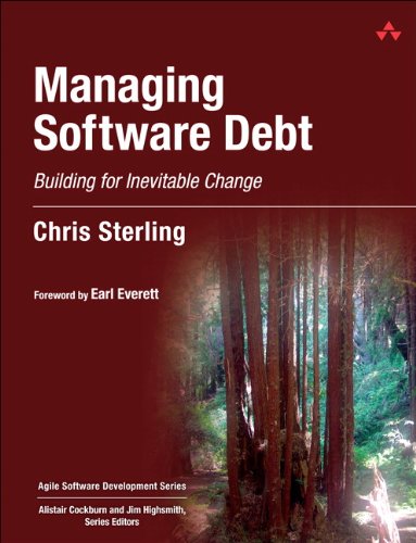 Managing Software Debt Building For Inevitable Change Agile Software Development Series 1st Edition Chris Sterling