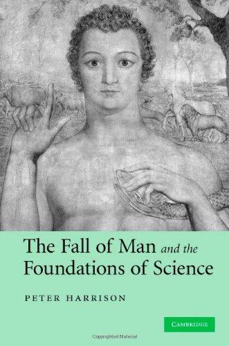 The Fall Of Man And The Foundations Of Science 1st Edition Peter Harrison