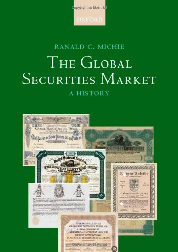 The Global Securities Market A History Ranald Michie