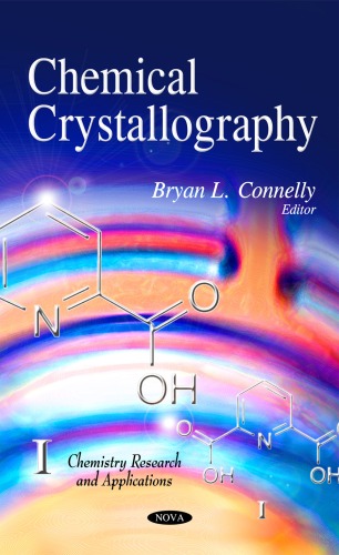 Chemical Crystallography 1st edition by Bryan Connelly ISBN 1608762815 ‎ 978-1608762811