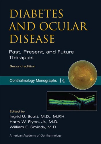 Diabetes And Ocular Disease Past Present And Future Therapies Ophthalmology Monographs Ingrid Scott