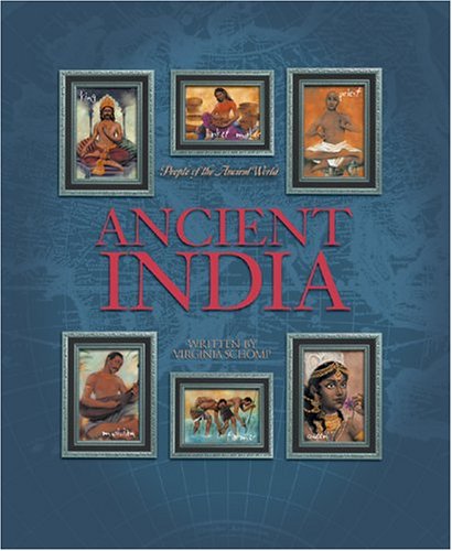 Ancient India People of the Ancient World 1st Edition by Virginia Schomp 0531123790 9780531123799