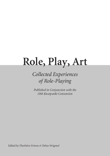 Role Play Art Collected Experiences Of Roleplaying Thorbirn Fritzon