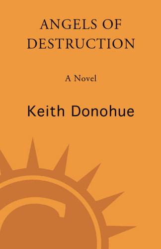 Angels Of Destruction Keith Donohue
