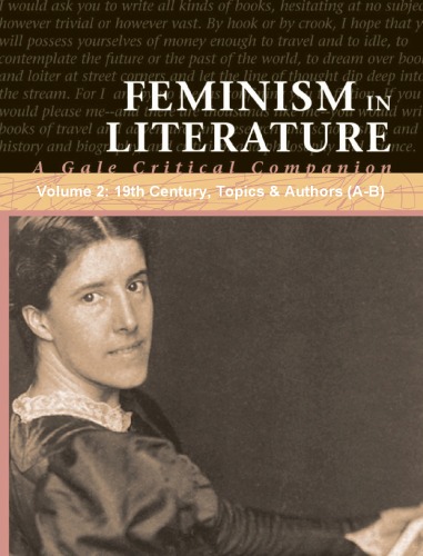 Feminism In Literature A Gale Critical Companion Volume 2 19th Century Topics Authors Ab Jessica Bomarito