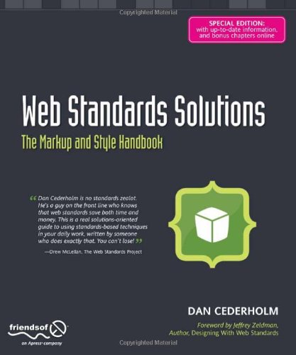 Web Standards Solutions The Markup And Style Handbook Special Edition 2nd Ed Dan Cederholm
