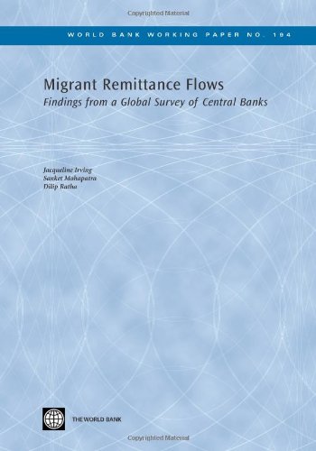 Migrant Remittance Flows Findings From A Global Survey Of Central Banks World Bank Working Papers Jacqueline Irving