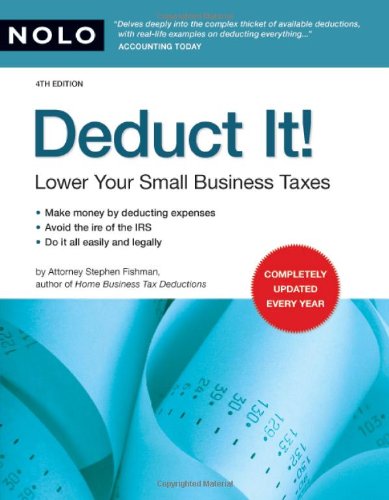 Deduct It Lower Your Small Business Taxes 4th Stephen Fishman
