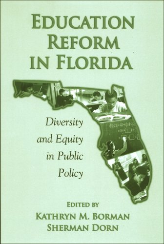 Education Reform In Florida Diversity And Equity In Public Policy Kathryn M Borman