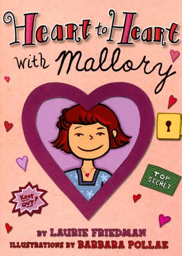 Heart To Heart With Mallory Laurie B Friedman