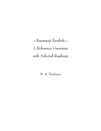 Kurmanji Kurdish A Reference Grammar With Selected Readings W M Thackston