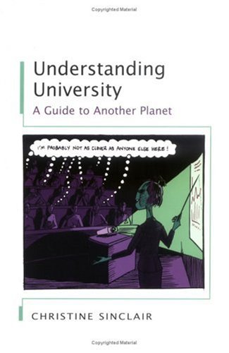 Understanding University A Guide To Another Planet Christine Sinclair