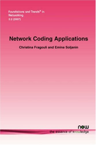 Network Coding Applications Christina Fragouli Emina Soljanin