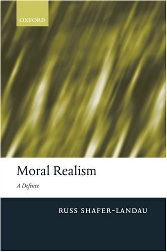 Moral Realism A Defence Russ Shaferlandau