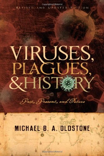 Viruses Plagues And History Past Present And Future Rev Upd Michael B A Oldstone Md