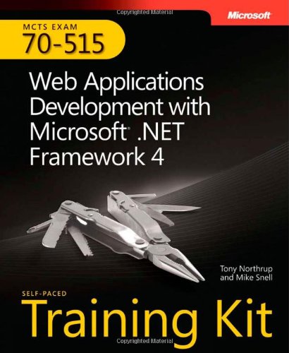 Mcts Selfpaced Training Kit Exam 70515 Web Applications Development With Microsoft Net Framework 4 Mcts 70515 Exam Exam Prep Pappscco Tony Northrup