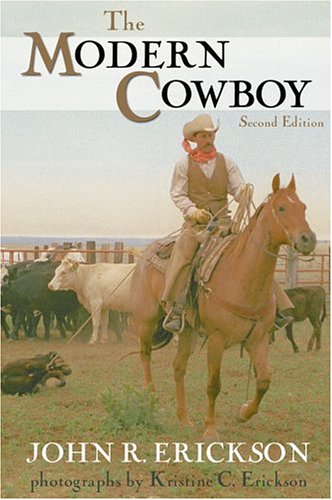 The Modern Cowboy Western Life Series 2nd Edition John R Erickson
