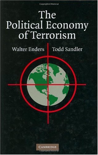 The Political Economy Of Terrorism Walter Enders Todd Sandler