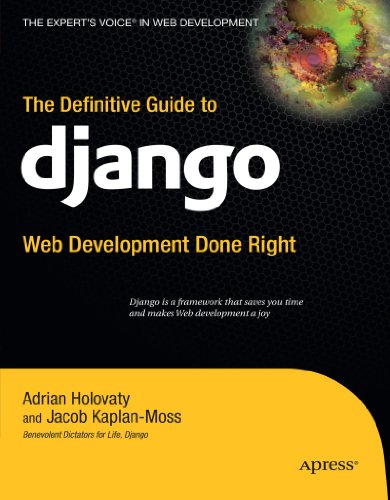 The Definitive Guide To Django Web Development Done Right 1st Edition Adrian Holovaty