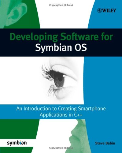 Developing Software For Symbian Os An Introduction To Creating Smartphone Applications In C Symbian Press 1st Edition Steve Babin