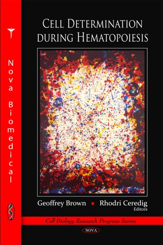 Cell Determination During Hematopoiesis Cell Biology Research Progress Geoffrey Brown