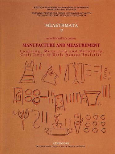Manufacture and Measurement Counting Measuring and Recording Craft Items in Early Aegean Societies 1st Edition by Anna Michailidou, Pigi Kalogerakou, Katerina Voutsa 9607905121 978-9607905123