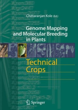Technical Crops Genome Mapping And Molecular Breeding In Plants 1st Edition Chittaranjan Kole