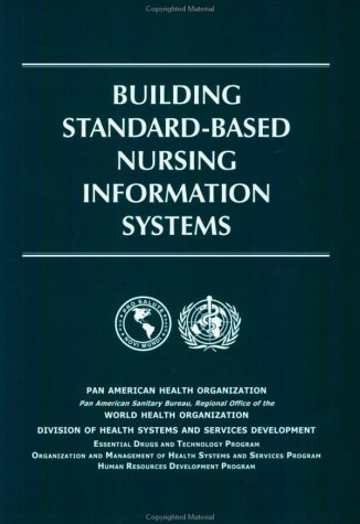 Building Standardbased Nursing Information Systems Paho Occasional Publication Pan American Health Organization