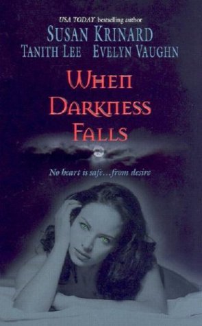 When Darkness Falls Kiss Of The Wolf Shadow Kissing The Devil She Knew Susan Krinard