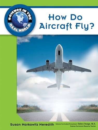 How Do Aircraft Fly 1st Edition by Susan Markowitz Meredith ISBN 160413464X 978-1604134643